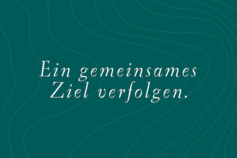 Ein gemeinsames Ziel verfolgen.
